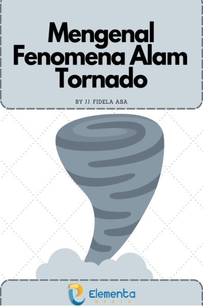 Mengenal Fenomena Alam Tornado
